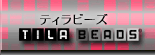 TILA BEADS(R)